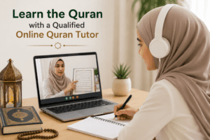 Learn The Quran With A Qualified Online Quran Tutor 